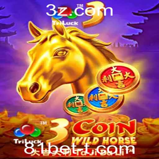 Descubra tudo sobre o fascinante jogo 3CoinWildHorse e a palavra-chave 81bet